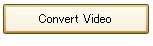 Convert Video
